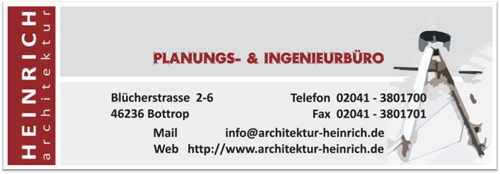 Titel: Visitenkarte - Beschreibung: heinrich architektur
Planungs- und Ingenieurbüro

Blücherstrasse 2-6
46236 Bottrop

Tel.:    +49 (0) 2041   3801700
Fax:    +49 (0) 2041   3801701
Mail:   info@architektur-heinrich.de